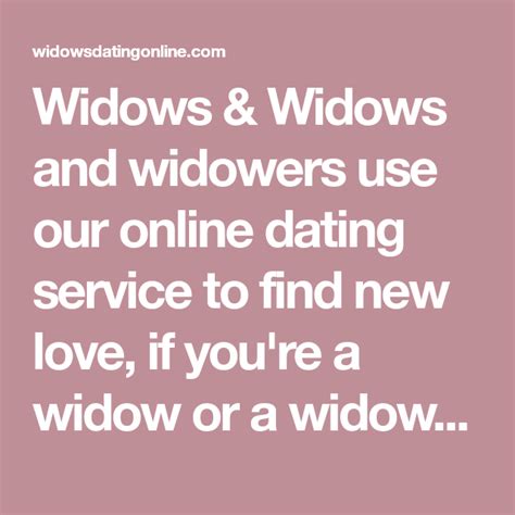 About Widows or Widowers. Information written by the company. The longest running online dating site for widows and widowers. Sites in the US, UK, Canada ...